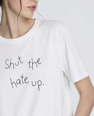 Lingua Franca Shut The Hate Up Unisex Tee
