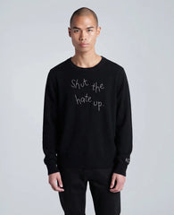 Lingua Franca Shut The Hate Up Unisex Cashmere Crewneck Sweater