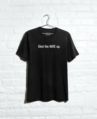 Site Exclusive! Shut The Hate Up T-Shirt